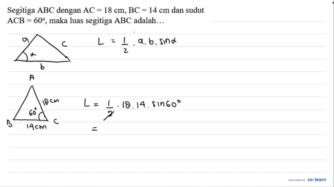 Segitiga ABC dengan AC=18 cm, BC=14 cm dan sudut ACB=60 ,