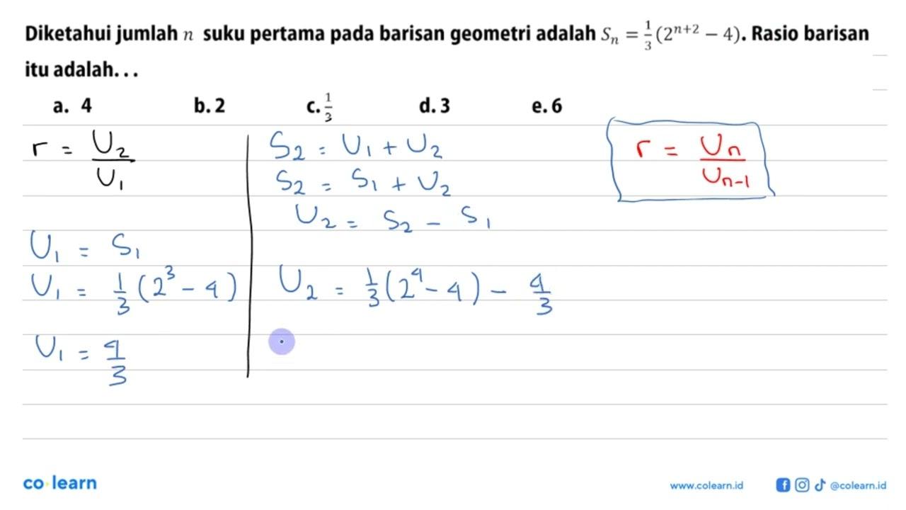 Diketahui jumlah n suku pertama pada barisan geometri