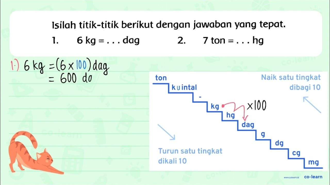 Isilah titik-titik berikut dengan jawaban yang tepat. 1. 6