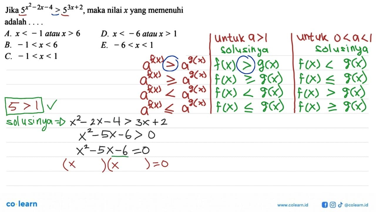 Jika 5^(x^2-2x-4)>5^(3x+2), maka nilai x yang memenuhi