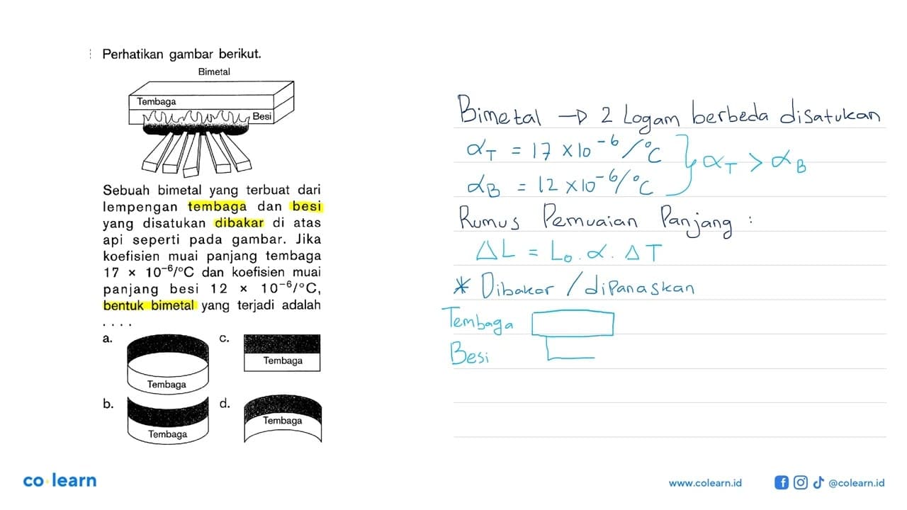 Perhatikan gambar berikut. Sebuah bimetal yang terbuat dari