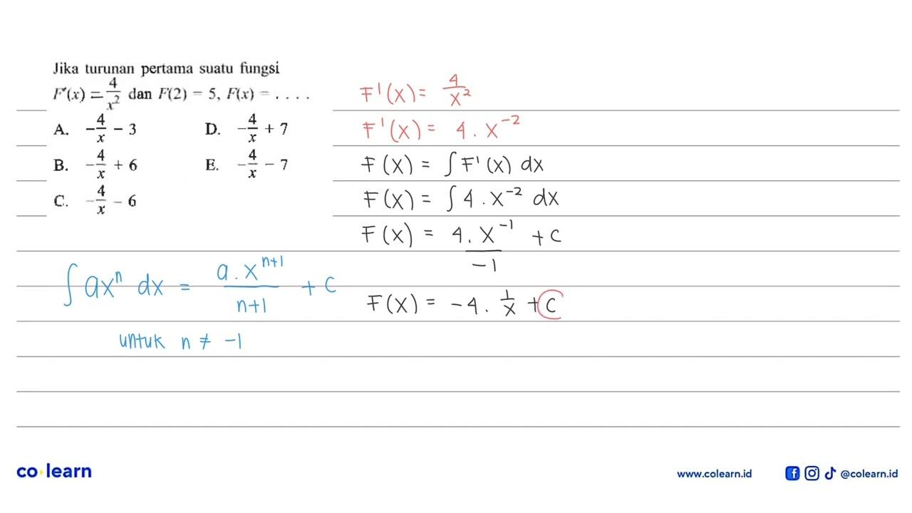 Jika turunan pertama suatu fungsi F'(x)=4/x^2 dan F(2)=5,