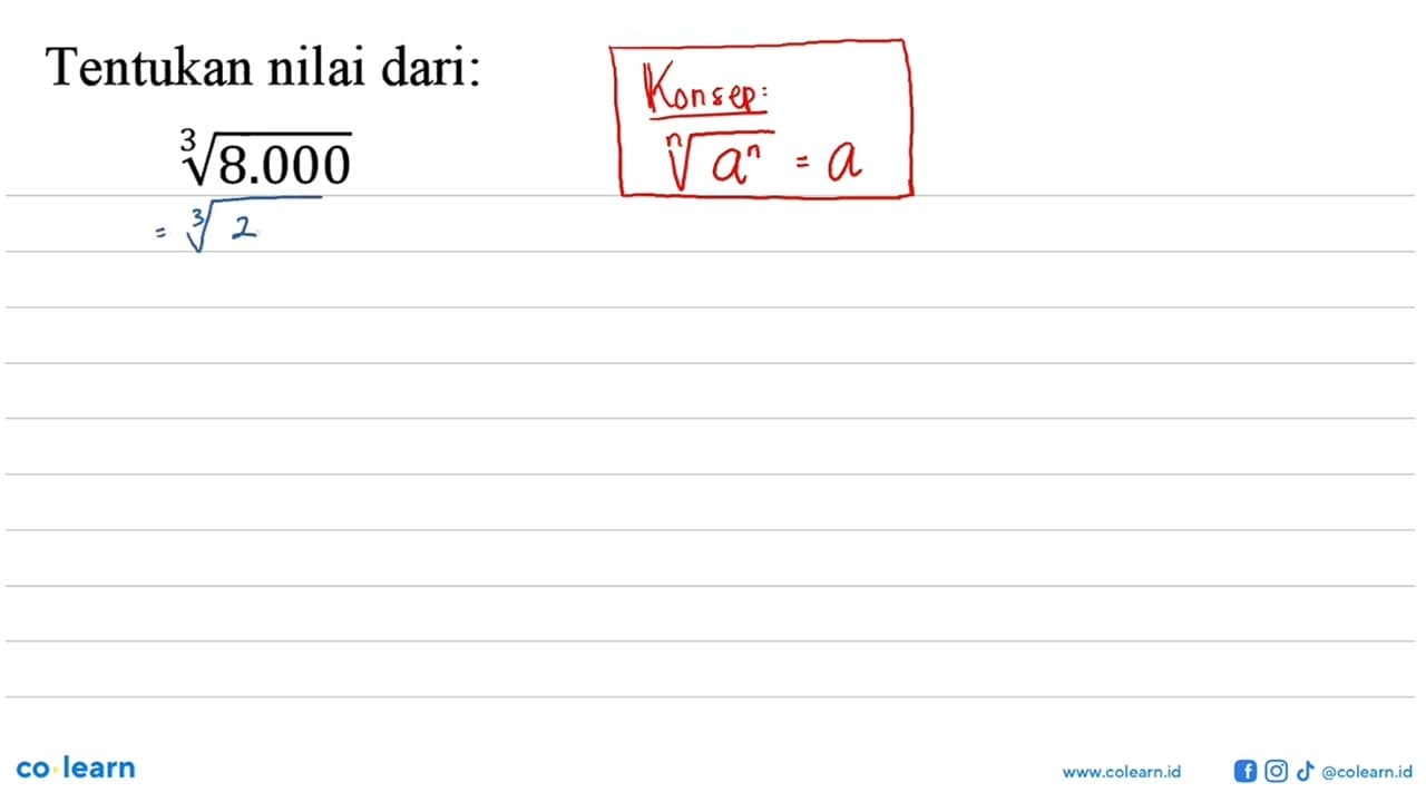 Tentukan nilai dari : (8.000)^(1/3)