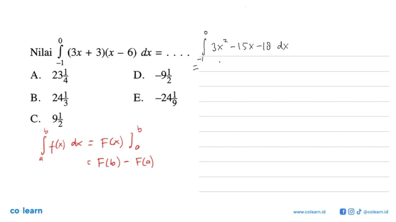 Nilai integral dari -1 0 (3 x+3)(x-6) dx=...