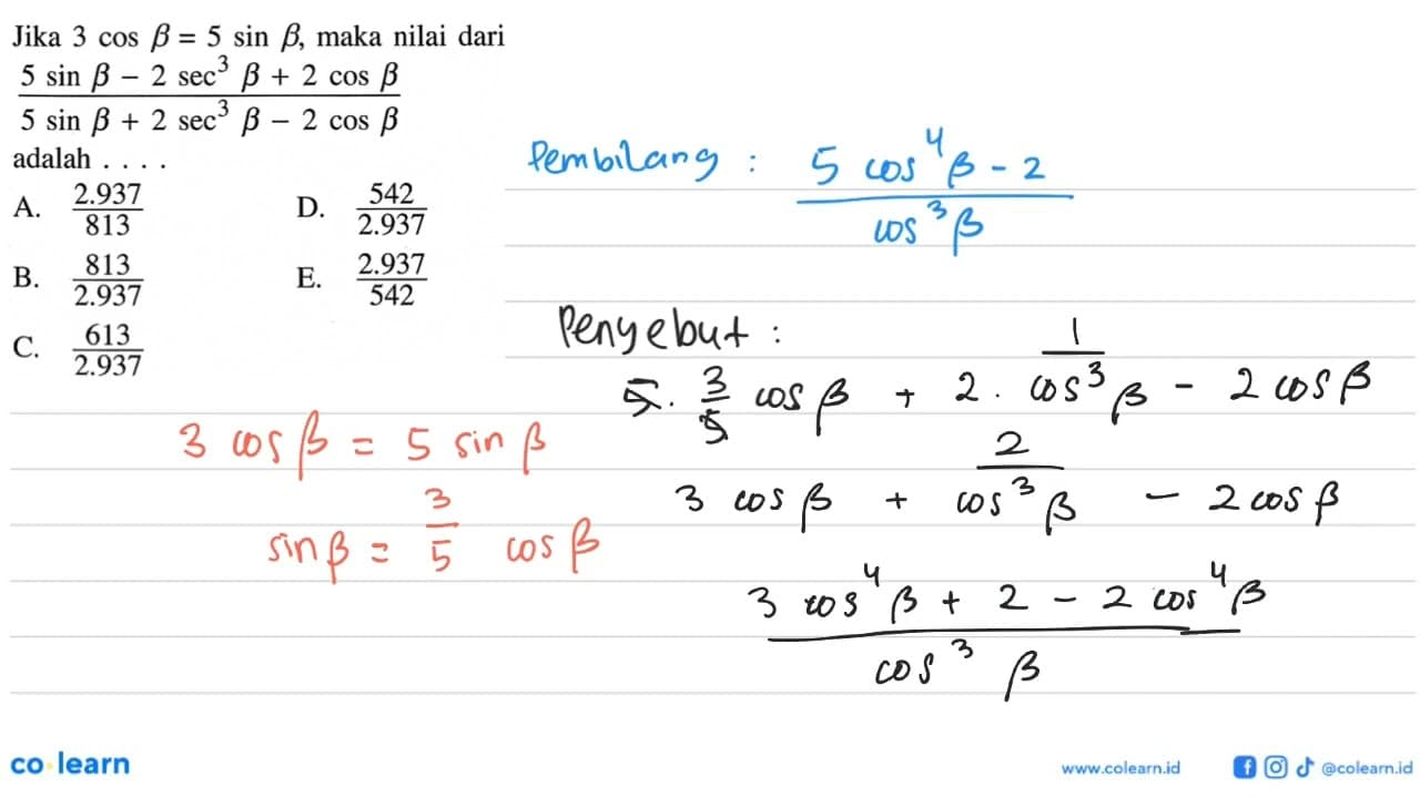 Jika 3cos b=5sin b, maka nilai dari (5sin b- sec^3b+2cos