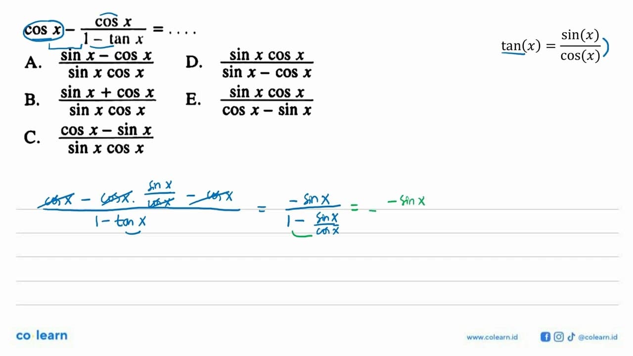 cos x - (cos x/1-tan x) =...