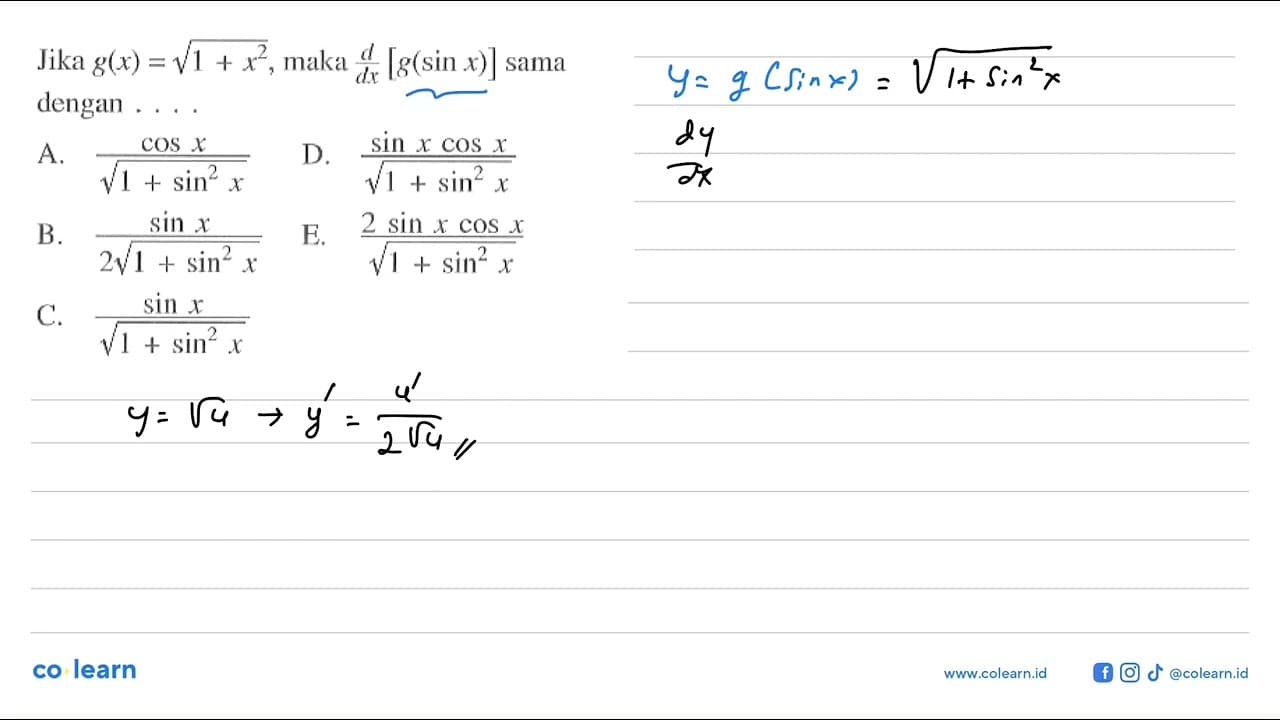 Jika g(x)= akar(1+x^2), maka d/dx [g(sin x)] sama dengan .