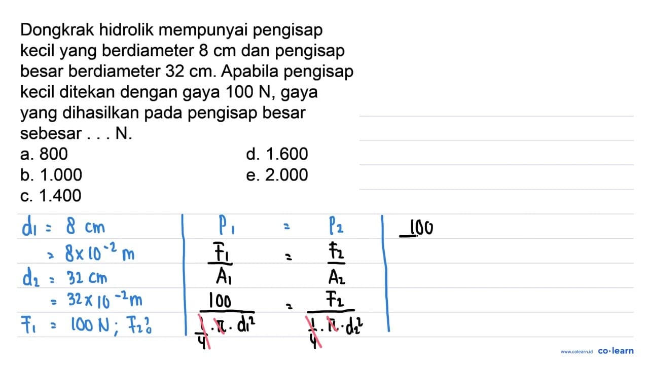 Dongkrak hidrolik mempunyai pengisap kecil yang berdiameter