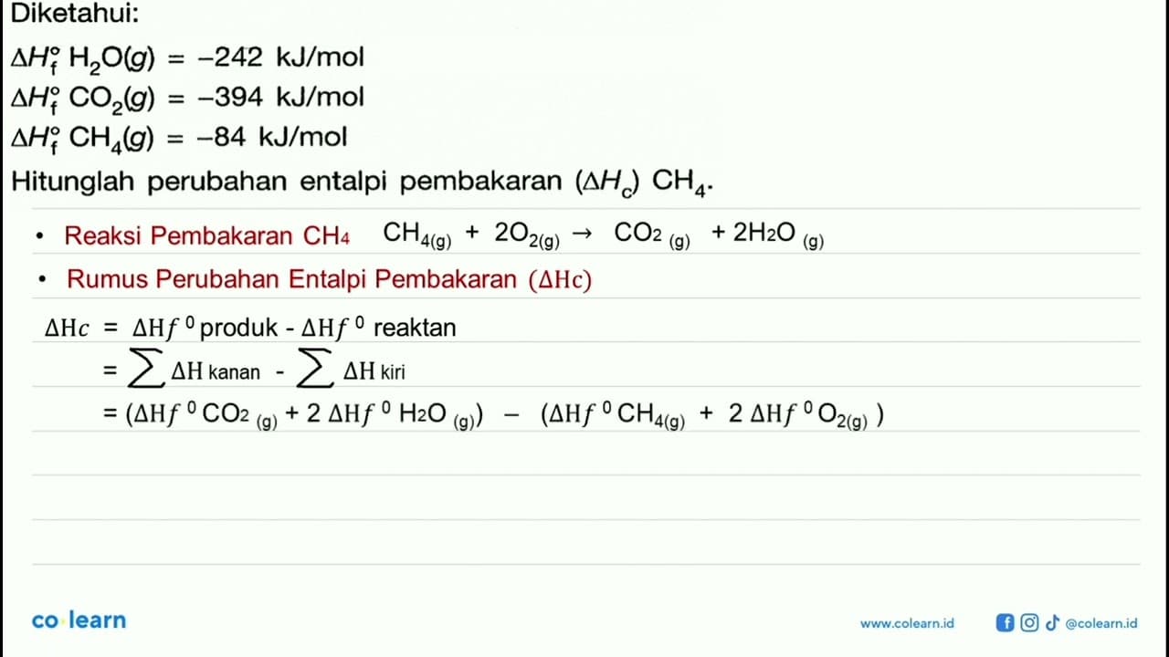 Diketahui:delta Hf H2O(g)=-242 kJ/mol delta Hf CO2(g)=-394