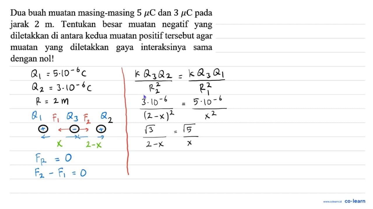 Dua buah muatan masing-masing 5 mikro C dan 3 mikro C pada