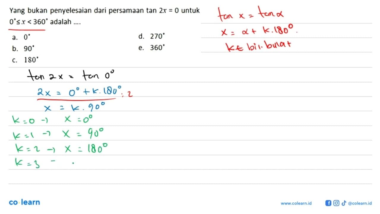 Yang bukan penyelesaian dari persamaan tan 2x = 0 untuk