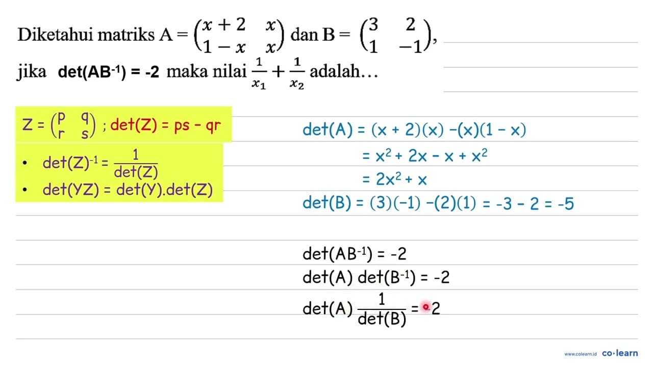 Diketahui matriks A=(x+2 x 1-x x) dan B=(3 2 1 -1) jika