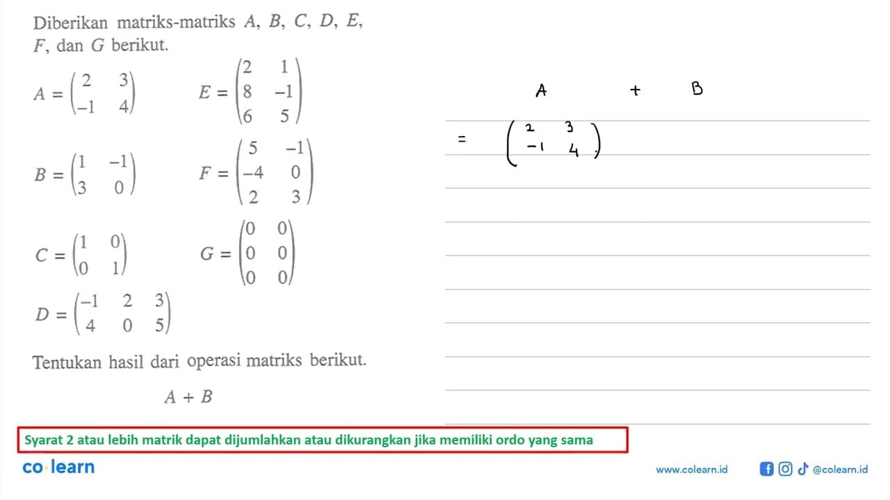 Diberikan matriks-matriks A, B, C, D, E , F , dan G