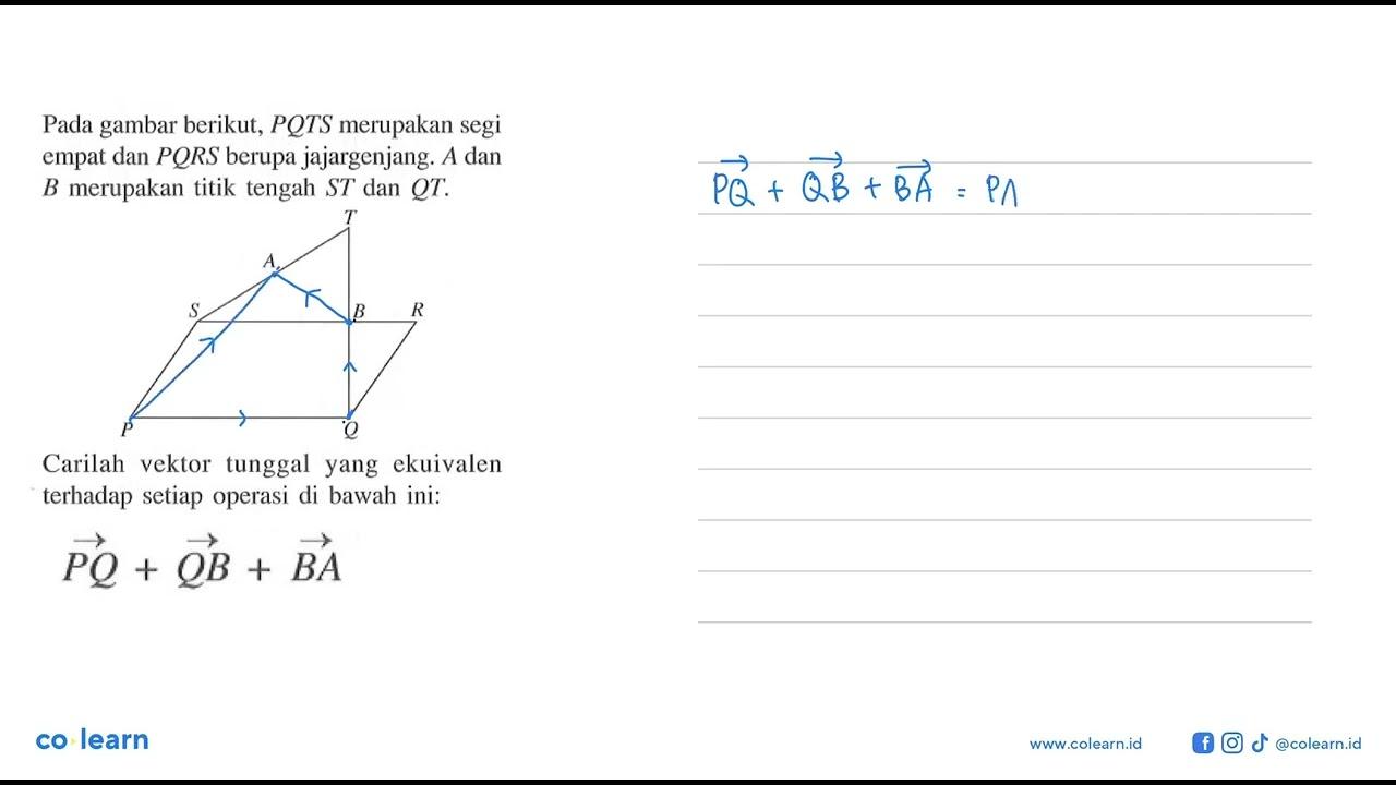Pada gambar berikut, PQTS merupakan segi empat dan PQRS