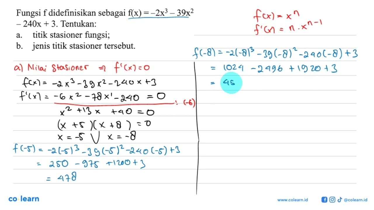 Fungsi i didefinisikan sebagai f(x)=-2x^3-39x^2-240x+3.