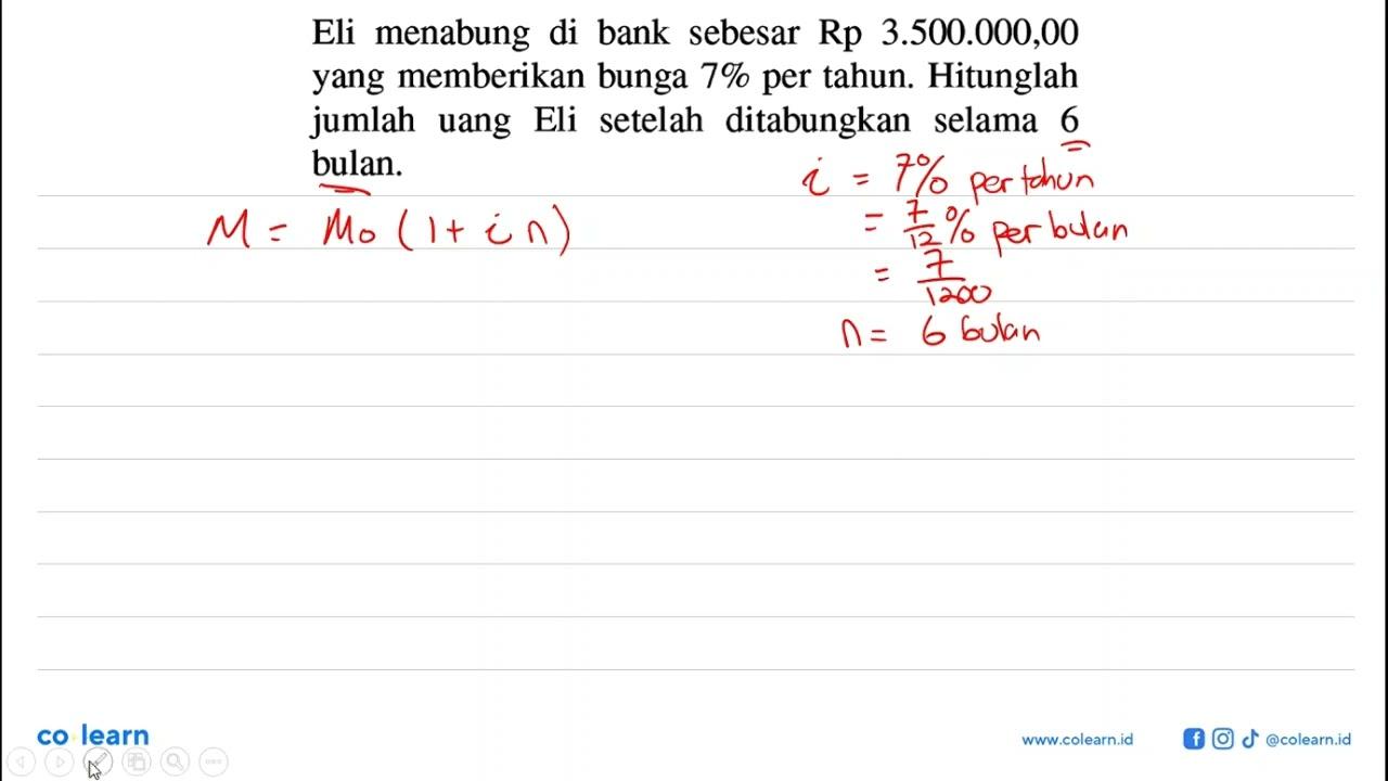 Eli menabung di bank sebesar Rp 3.500.000,00 yang