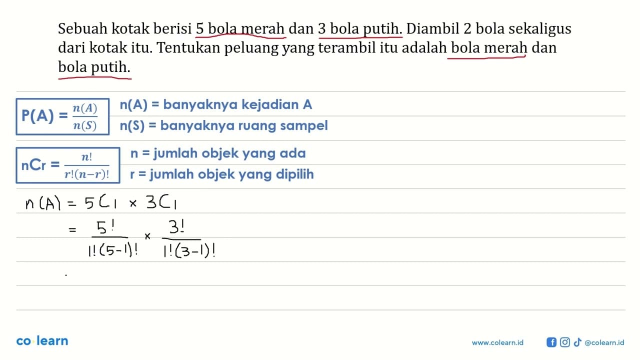 Sebuah kotak berisi 5 bola merah dan 3 bola putih. Diambil