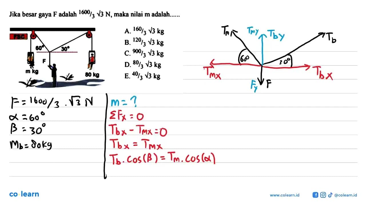Jika besar gaya F adalah 1600/3 akar(3) N , maka nilai m