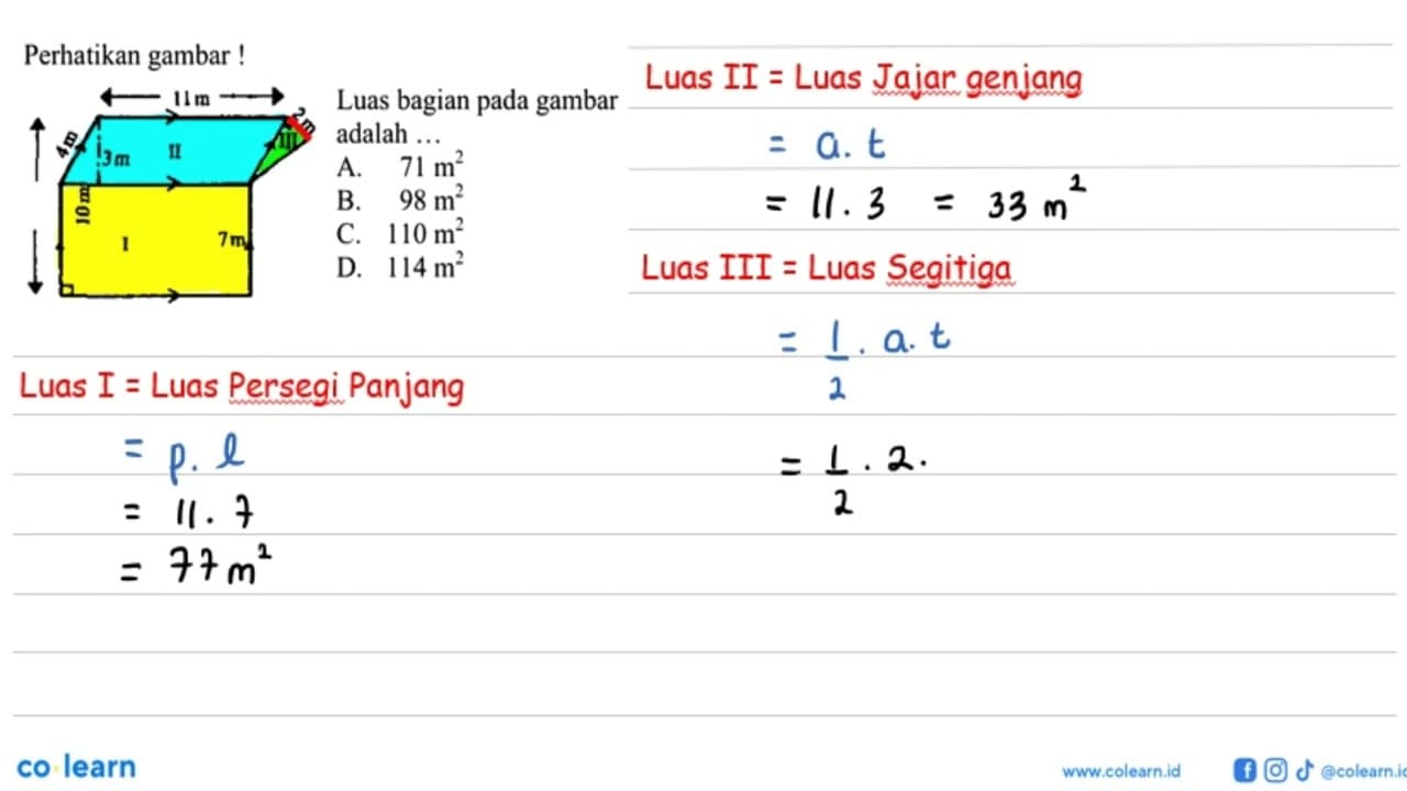 Perhatikan gambar! 11 m 2 m 4 m 3 m II III 10 m I 7 m Luas