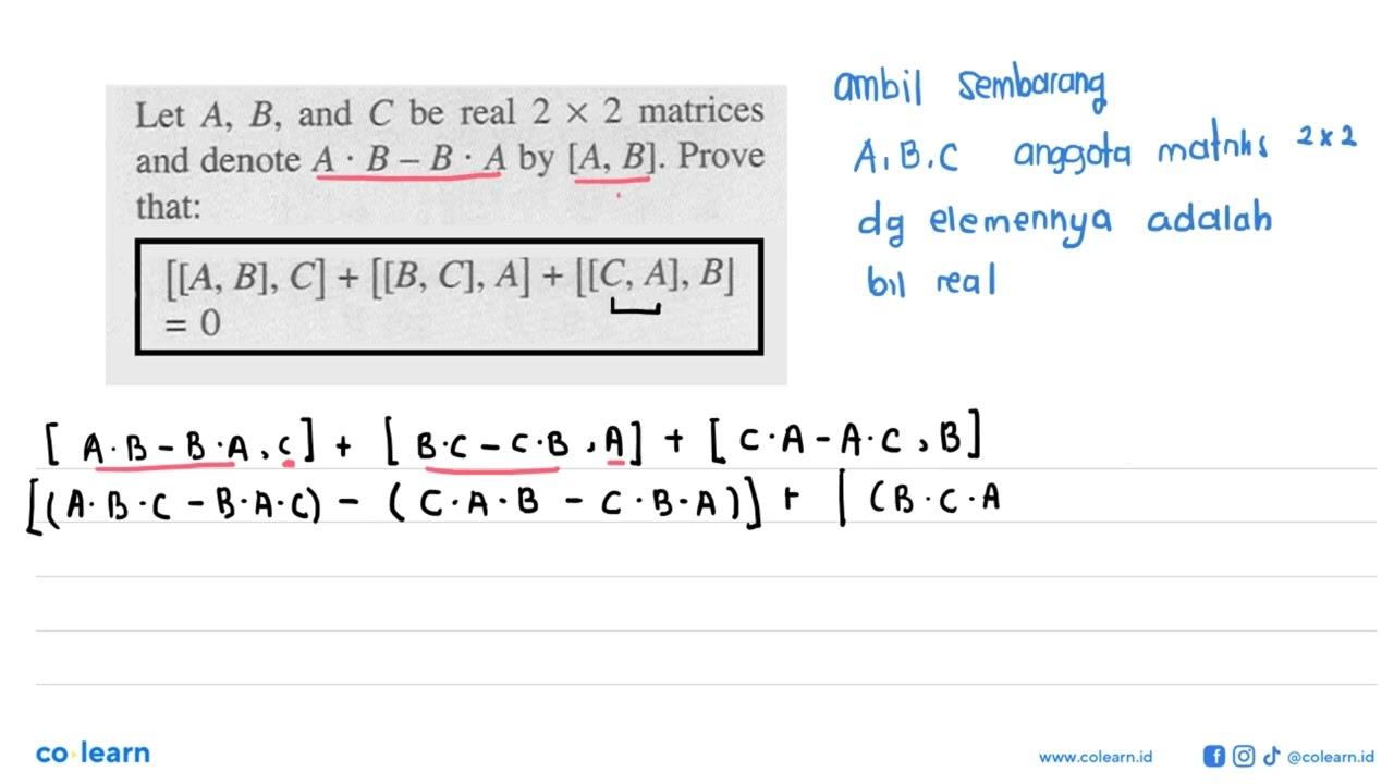 Let A, B, and C be real 2x2 matrices and denote A.B-B.A by