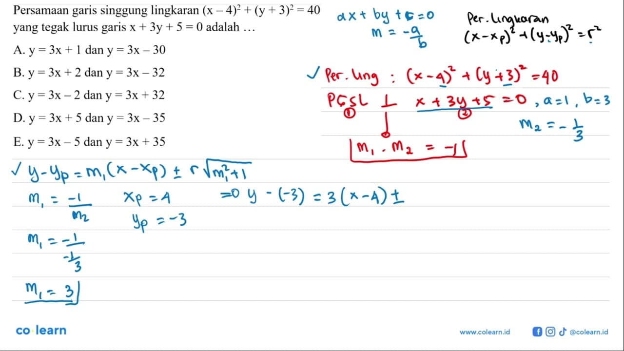 Persamaan garis singgung lingkaran (x-4)^2+(y+3)^2=40 yang