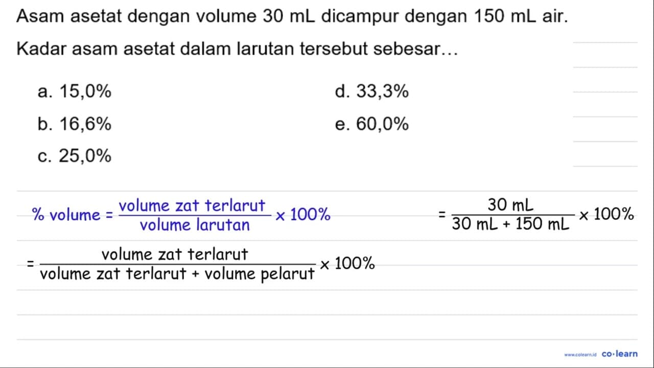 Asam asetat dengan volume 30 ~mL dicampur dengan 150 ~mL