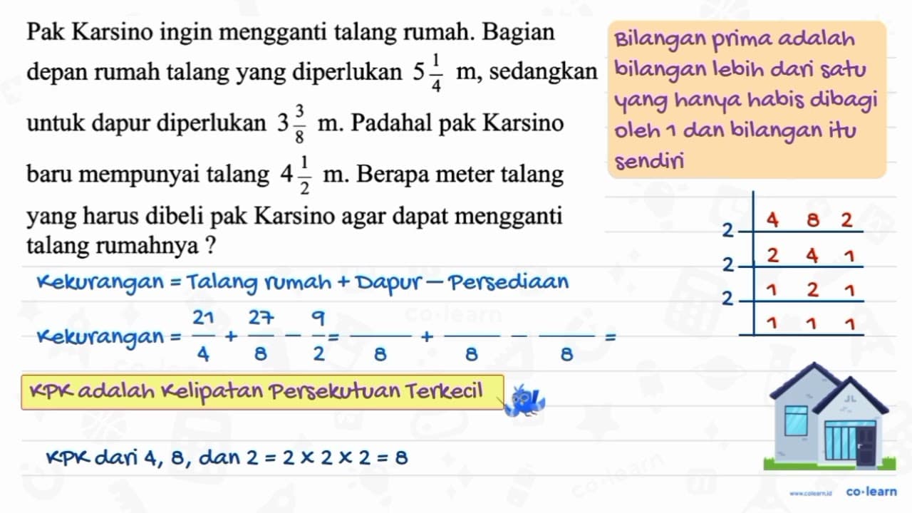 Pak Karsino ingin mengganti talang rumah. Bagian depan