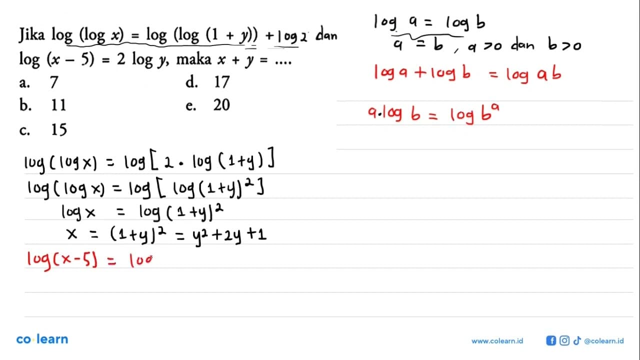 Jika log(logx)=log(log(1+y))+2 dan log(x-5)=2logy, maka