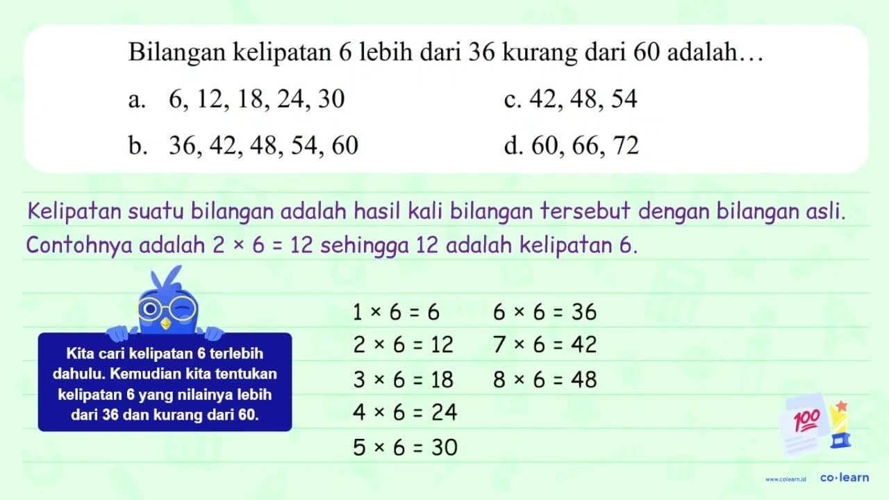 Bilangan kelipatan 6 lebih dari 36 kurang dari 60 adalah...