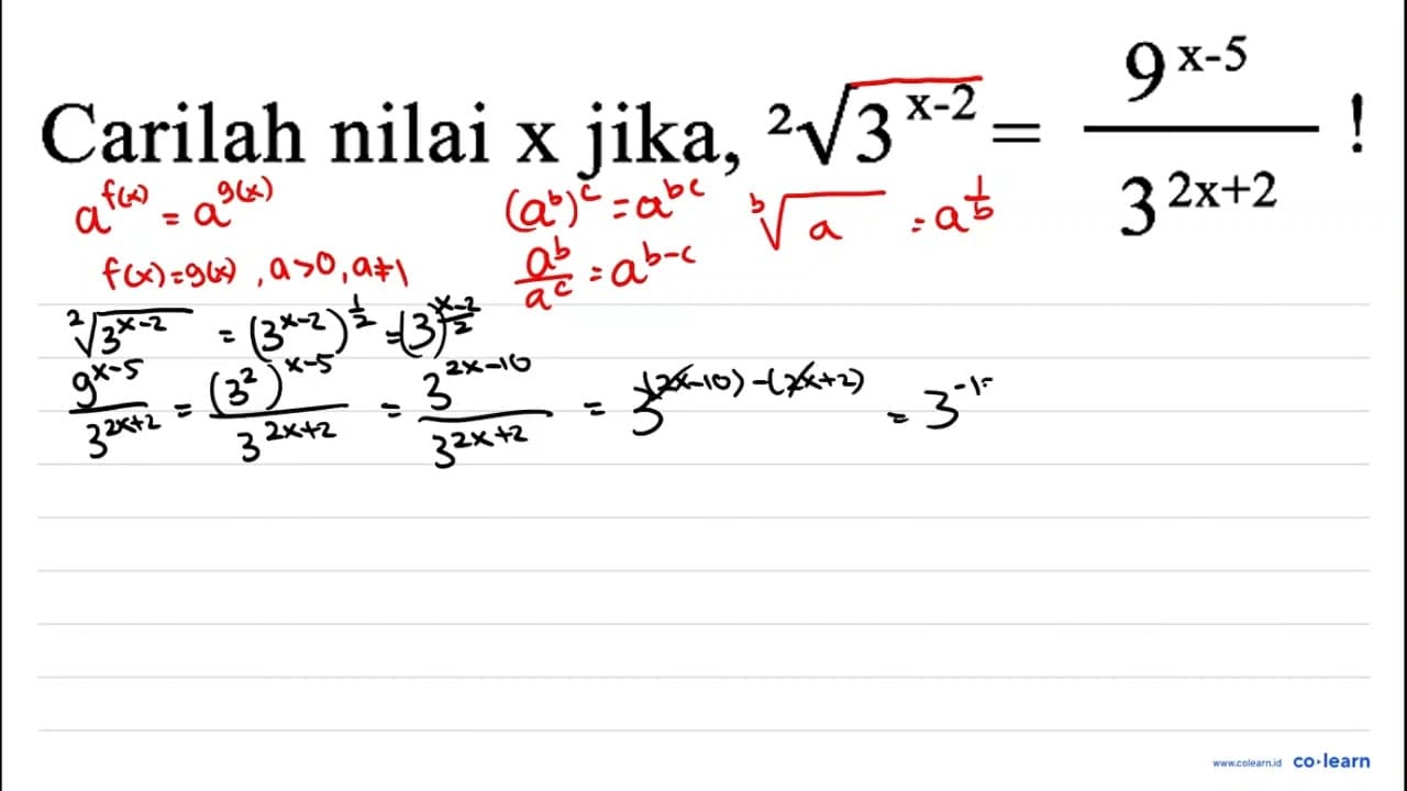 Carilah nilai x jika, { )^(2) akar(3^(x-2))=(9^(x-5))/(3^(2