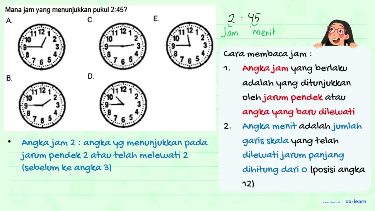 Mana jam yang menunjukkan pukul 2:45? A. 1 2 3 4 5 6 7 8 9