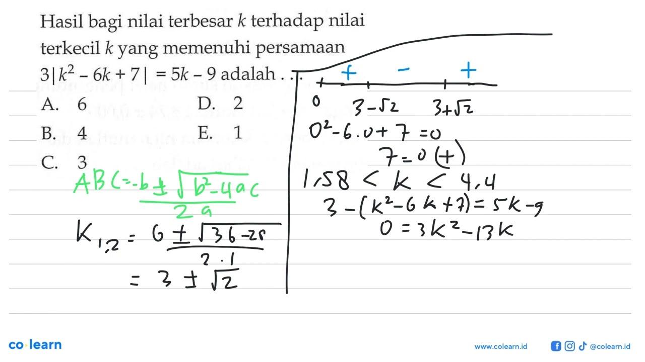 Hasil bagi nilai terbesar k terhadap nilai terkecil k yang