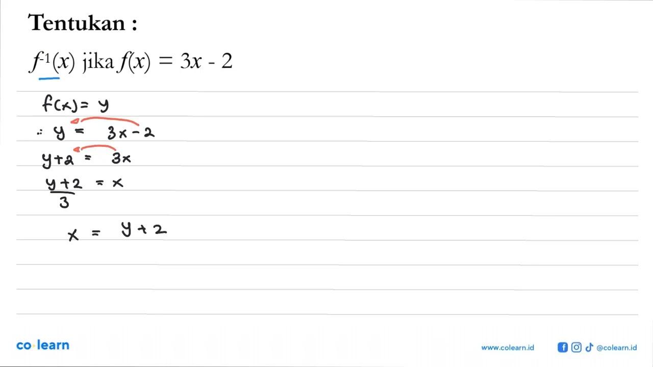 Tentukan :f^(-1)(x) jika f(x)=3x-2