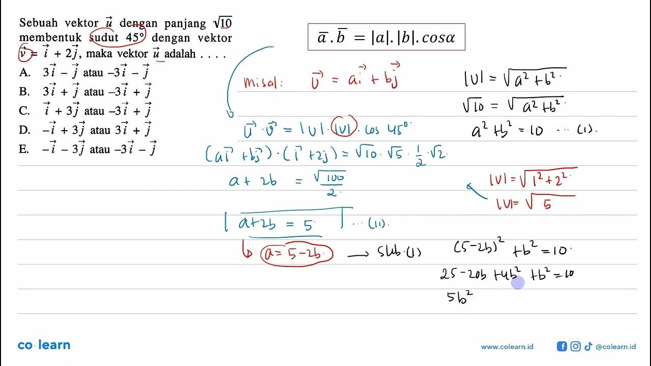 Sebuah vektor u dengan panjang akar(10) membentuk sudut 45