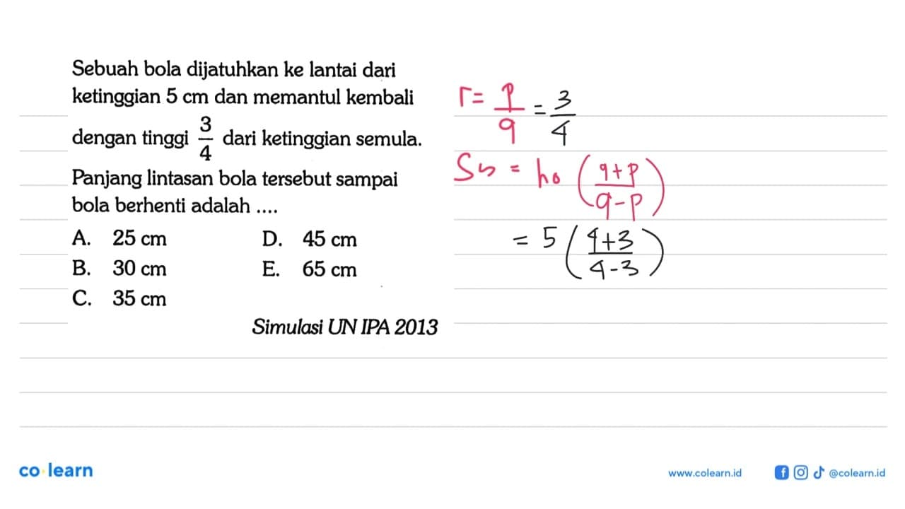 Sebuah bola dijatuhkan ke lantai dari ketinggian 5 cm dan