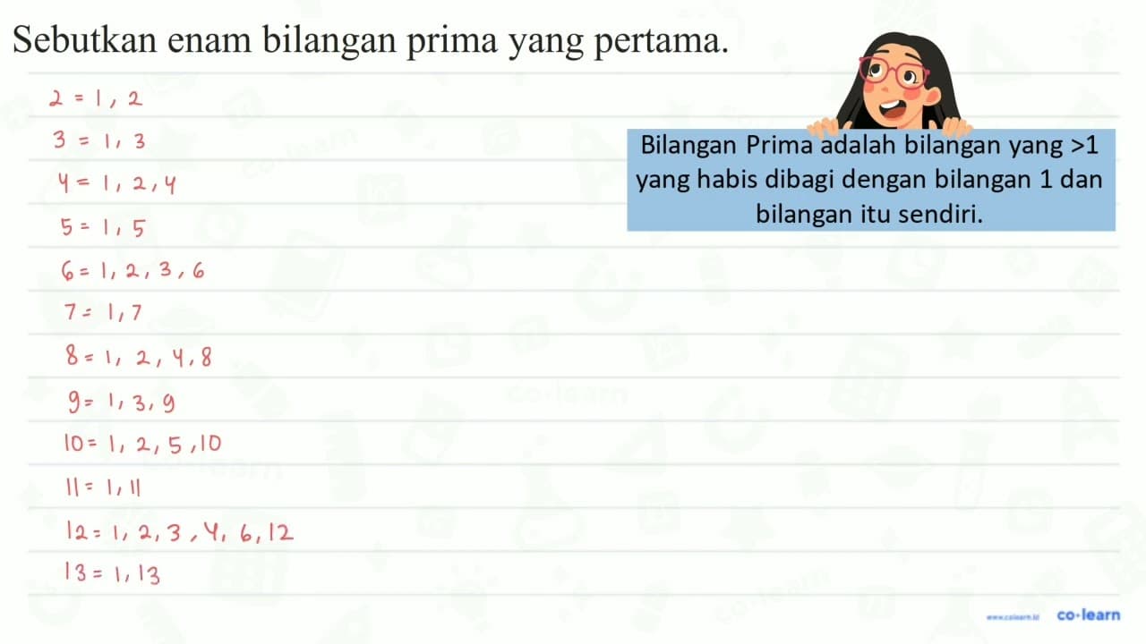 Sebutkan enam bilangan prima yang pertama.