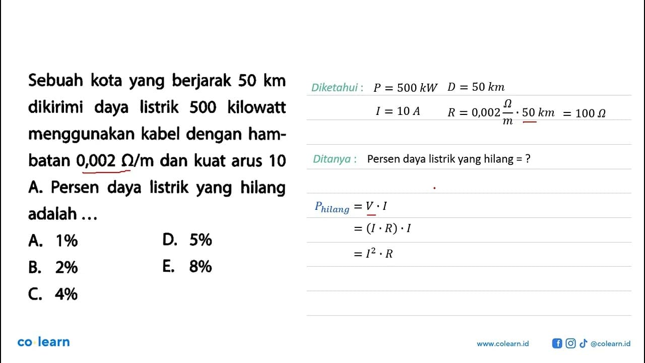 Sebuah kota yang berjarak 50 km dikirimi daya listrik 500