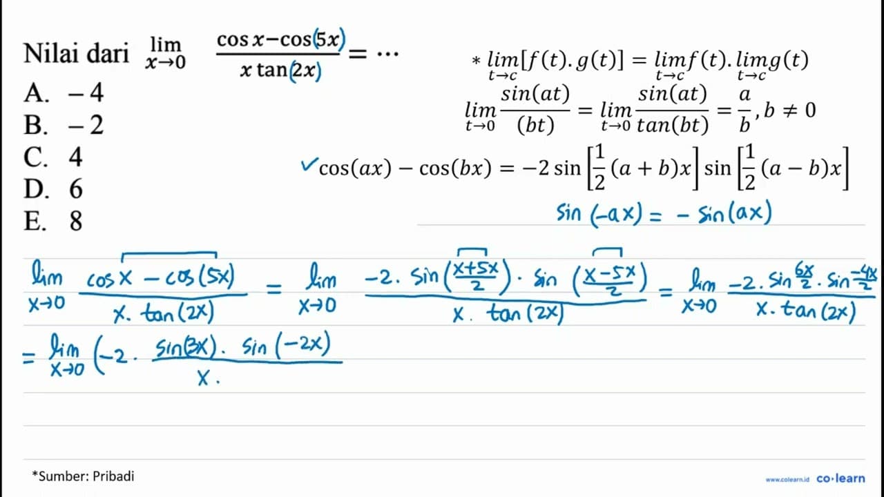 Nilai dari limit x -> 0 (cos x - cos 5x)/x tan 2x=...