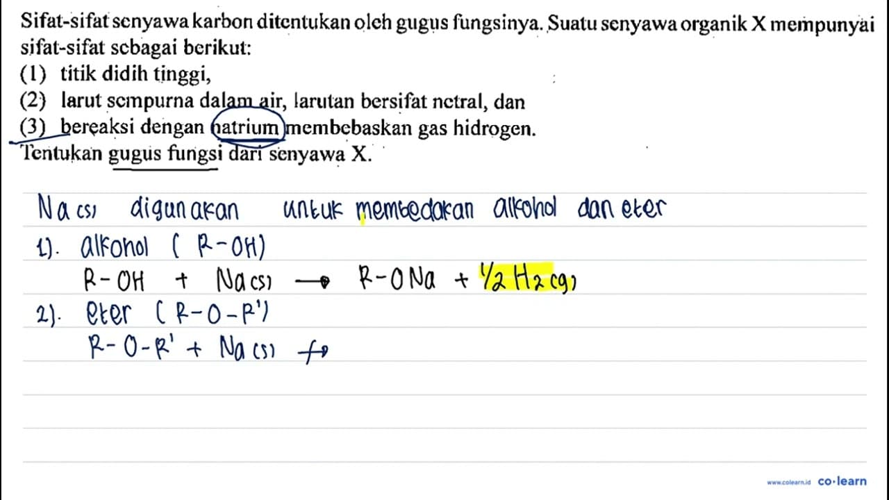 Sifat-sifat senyawa karbon ditentukan oleh gugus fungsinya.