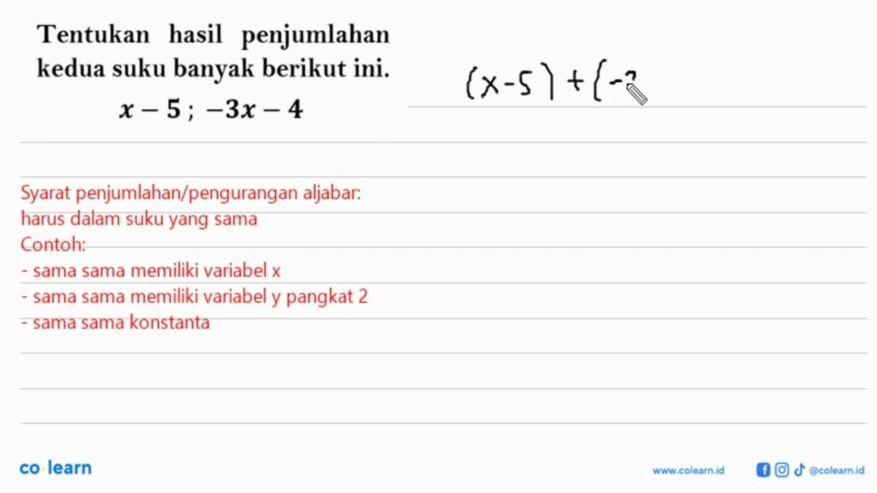 Tentukan hasil penjumlahan kedua suku banyak berikut ini.