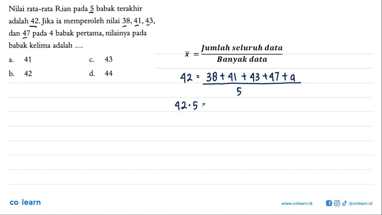 Nilai rata-rata Rian pada 5 babak terakhir adalah 42. Jika