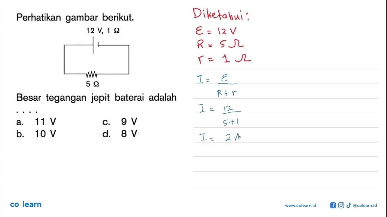 Perhatikan gambar berikut. Besar tegangan jepit baterai