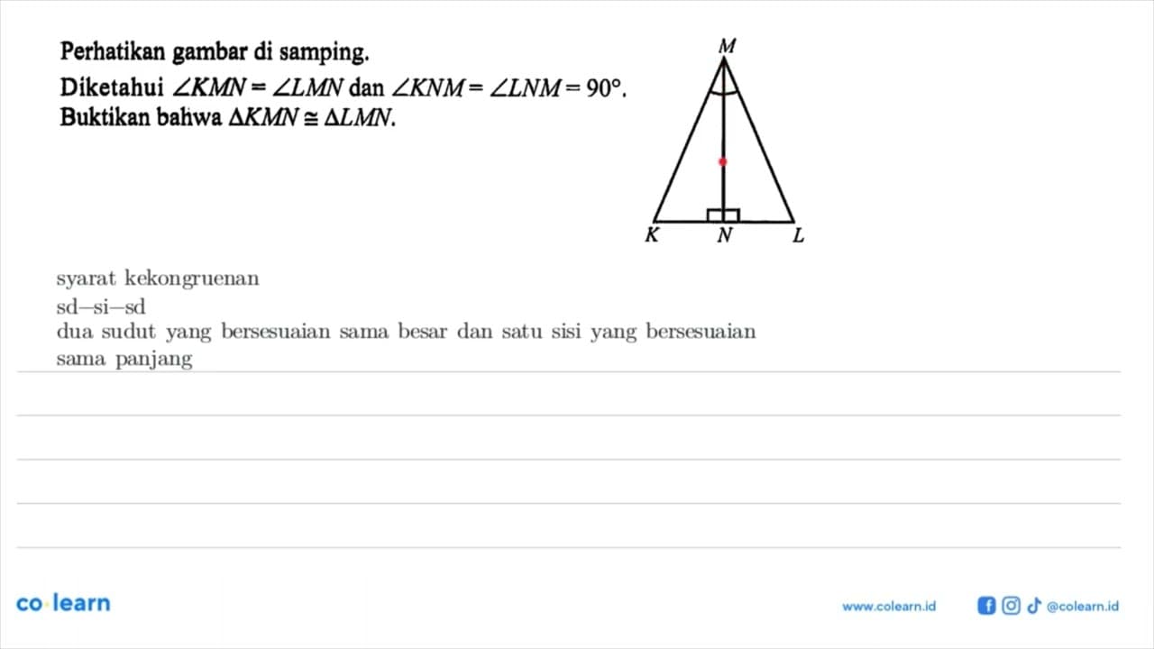 Perhatikan gambar di samping.Diketahui sudut KMN=sudut LMN