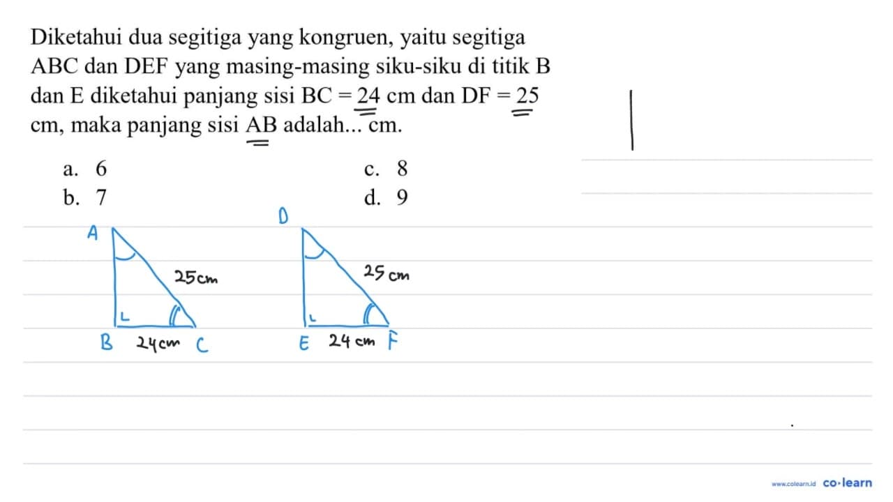 Diketahui dua segitiga yang kongruen, yaitu segitiga ABC