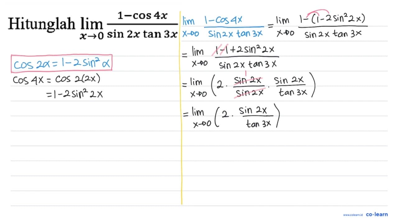 Hitunglah lim _(x -> 0) (1-cos 4 x)/(sin 2 x tan 3 x)