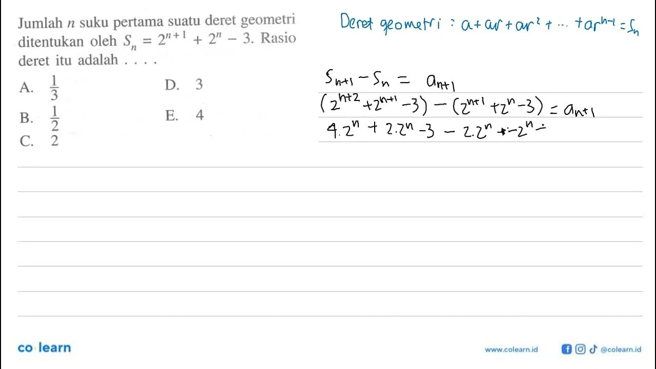 Jumlah n suku pertama suatu deret geometri ditentukan oleh