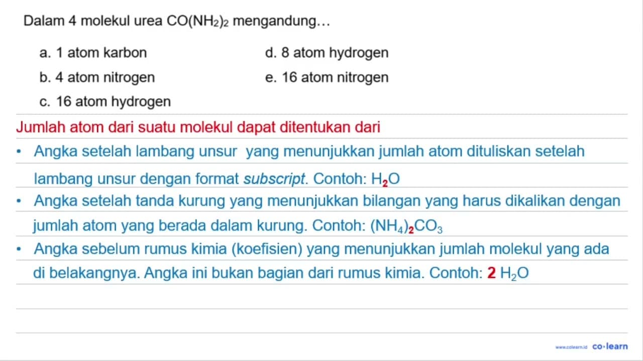 Dalam 4 molekul urea CO(NH2)2 mengandung ... a. 1 atom