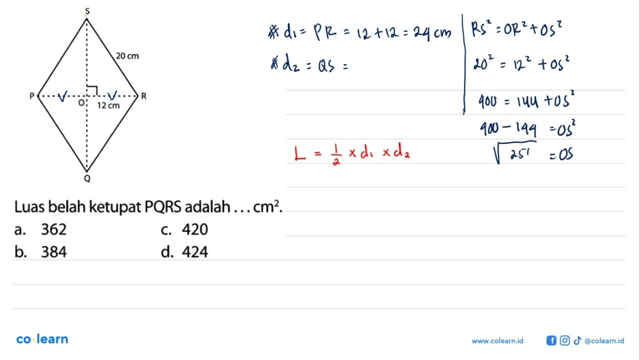 Luas belah ketupat PQRS adalah ... cm².P Q R S 20 cm 12 cm