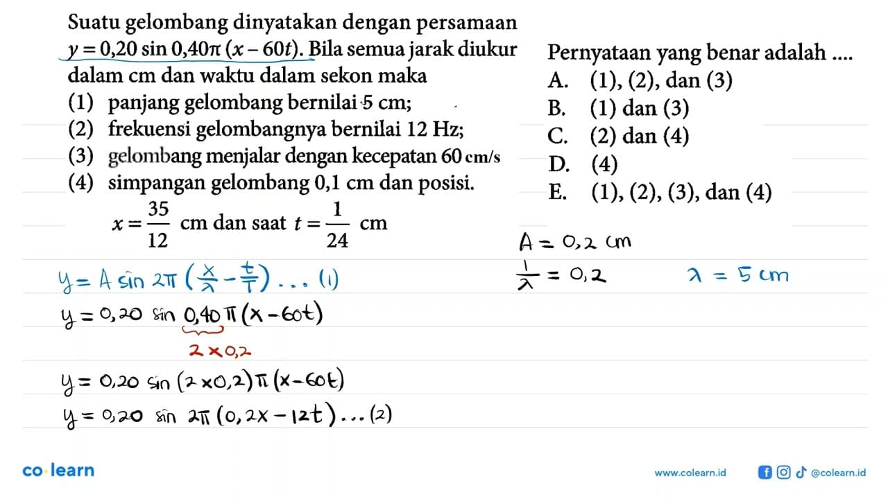 A. (1),(2), dan (3) D. (4) B. (1) dan (3) E. (1),(2),(3),