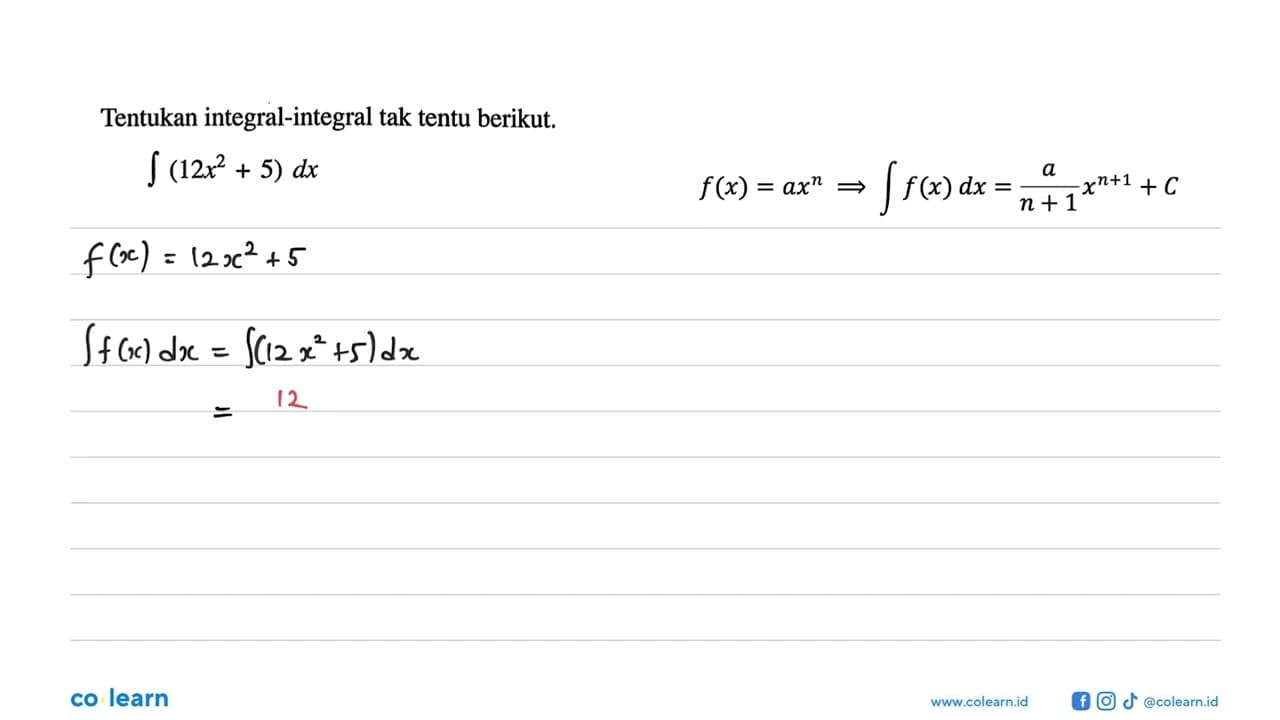 Tentukan integral-integral tak tentu berikut.integral(12